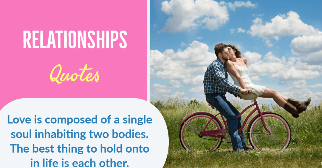 59 Relationship Quotes about Relationships to Reignite Your Love