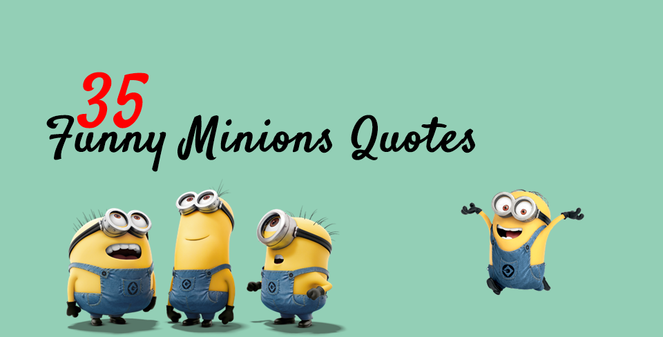 Funny Minions Quotes of the Week