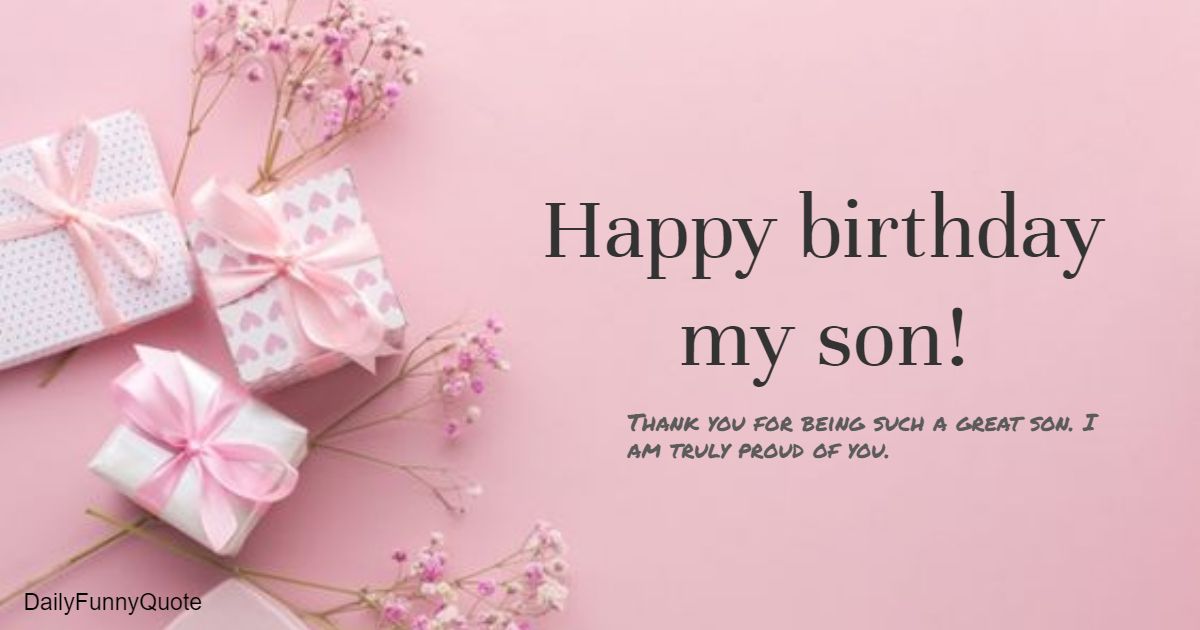 165 Birthday Quotes for Your Son – Happy Birthday Son Quotes