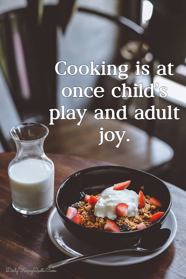 300 Funny Cooking Quotes - Sayings Quotes About Cooking – DailyFunnyQuote
