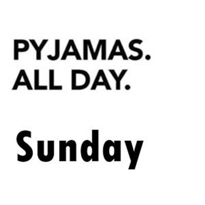 Relaxing Sunday Cartoon Quotes - Pajamas. All-day. Sunday