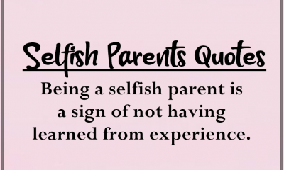 Selfish Parents Quotes