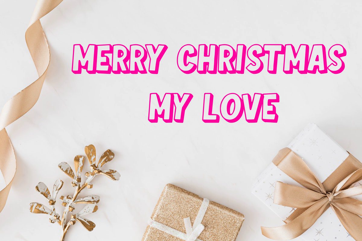 90 Lovely Christmas Wishes For Loved Ones With Images Quotes & Greetings