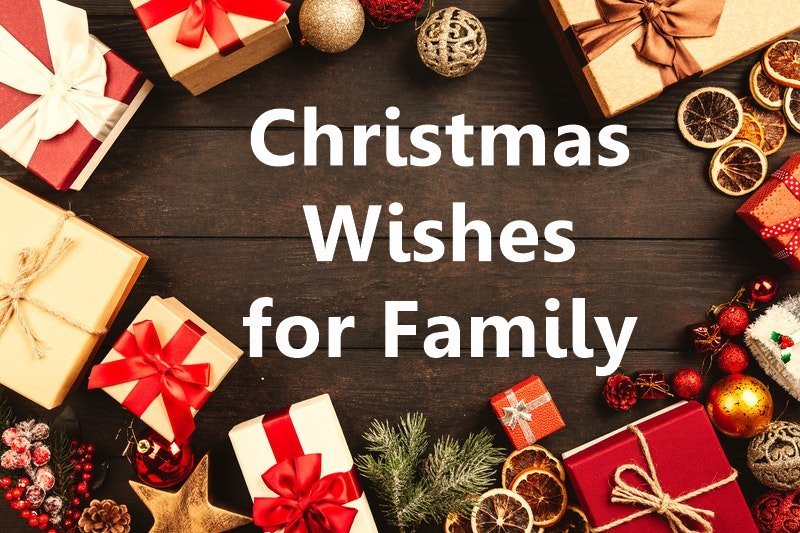 The Sweetest Christmas Wishes For Family Christmas Card Messages For Family And Friends
