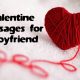 Happy Valentines Messages for Boyfriend From The Heart | quotes for him, valentine quotes, valentines quotes for him