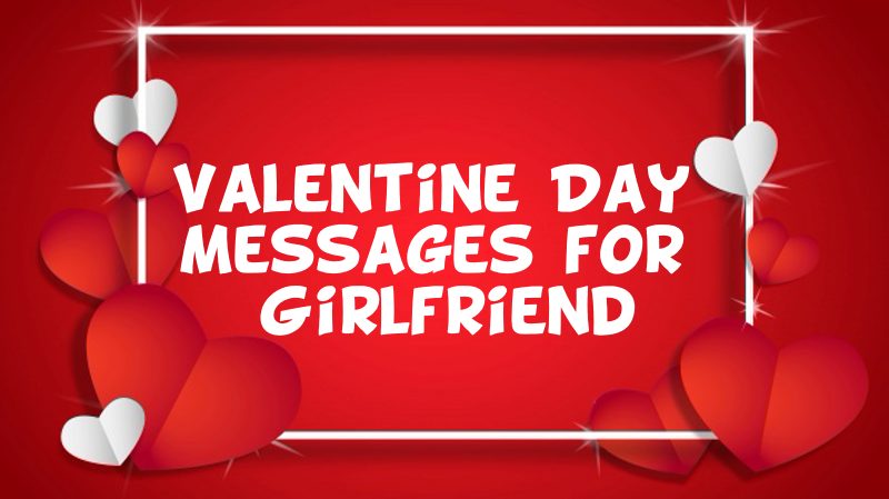Valentine Day Messages for Girlfriend What to Write in a Valentines Day Card | valentines day quotes, long distance valentines message for girlfriend, happy valentines day