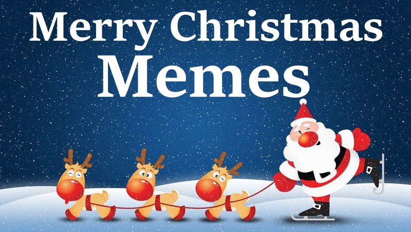 Merry Christmas Memes With Funny Xmas Christmas Images