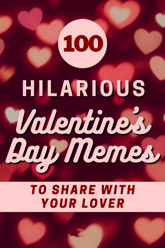 happy valentines day memes Funny Valentine Memes That Sarcastic Will You Be My Valentine Memes