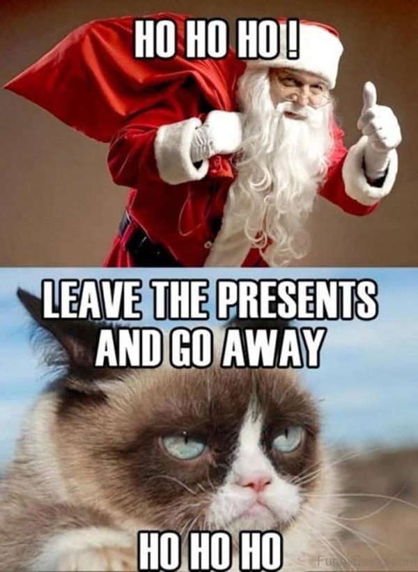 ho ho ho leave the presents and go away ho ho ho funny christmas meme