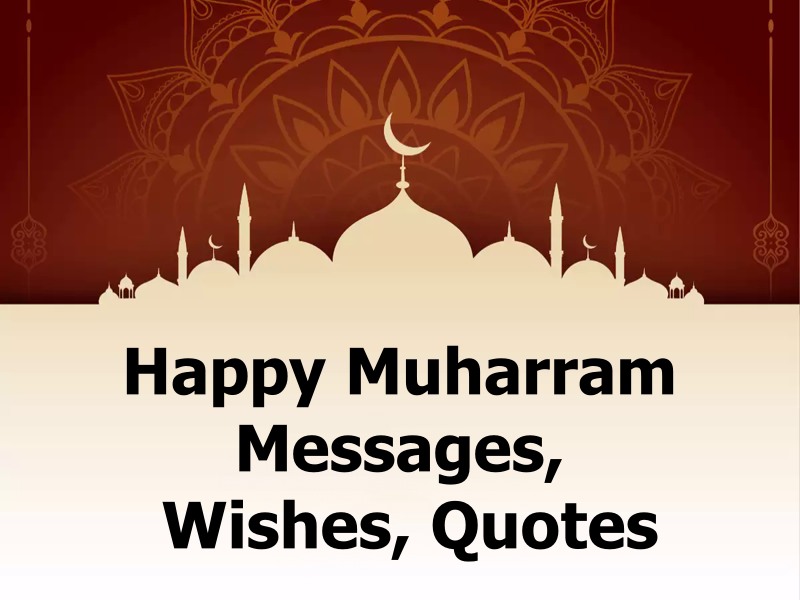 70 Happy Muharram Messages, Wishes, Quotes and Fasts In Muharram