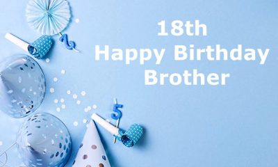 Best 18th Birthday Wishes for Brother Happy Birthday Brother