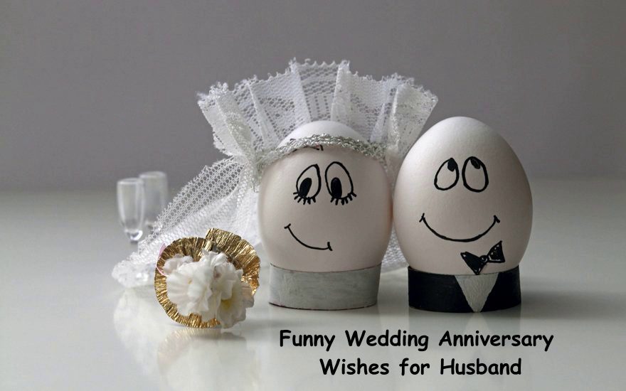 100 Funny Wedding Anniversary Wishes for Husband - Happy Anniversary  Husband – DailyFunnyQuote
