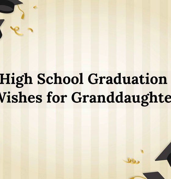 High School Graduation Wishes for Granddaughter
