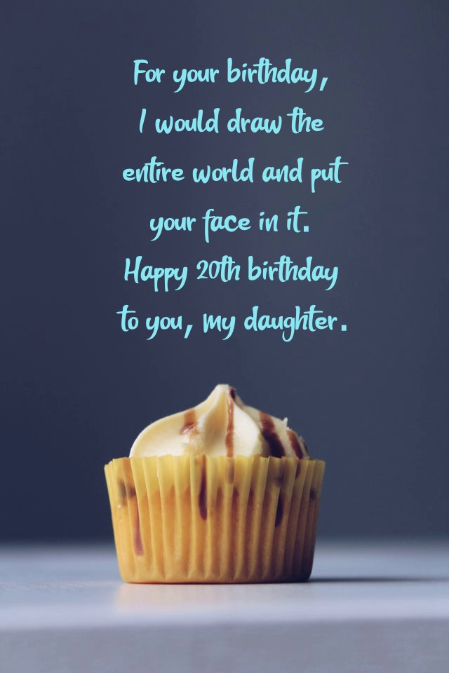 Happy 20th Birthday Daughter Quotes from Dad Happy Birthday Pictures