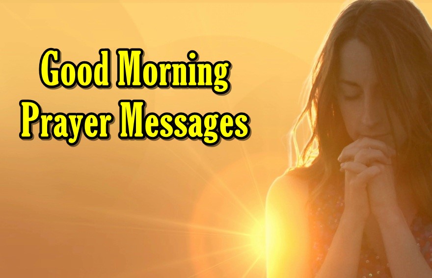 80 Best Good Morning Prayer Messages – Best Quotes About Blessings