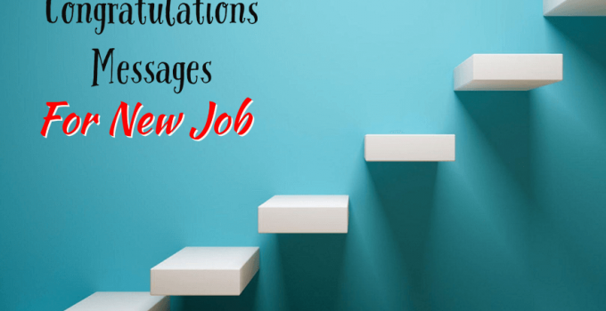 100 Congratulations Messages For New Job – Best Wishes Cards