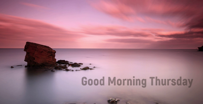 38 Good Morning Thursday Images – Happy Thursday Wishes