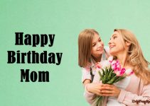 80 Touching Happy Birthday Mom Messages and Quotes