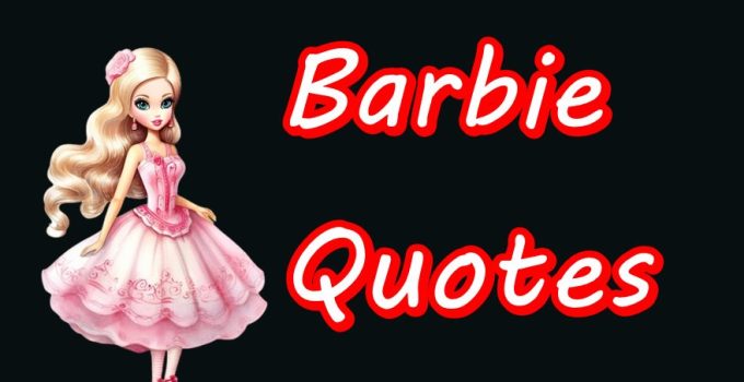 155 Perfect Quotes From Barbie Movie – Best ‘Barbie’ Captions