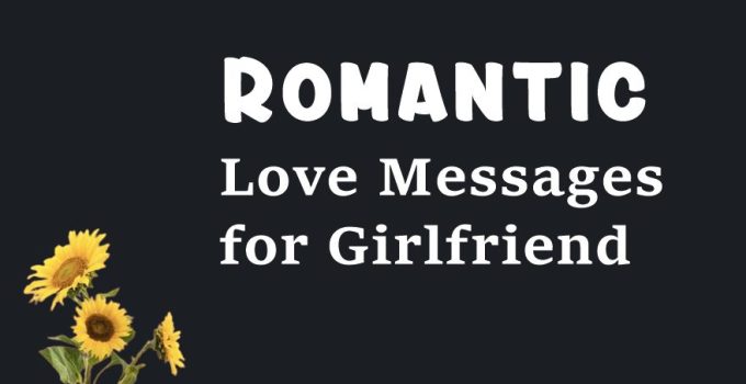 70 Romantic Love Messages for Girlfriend