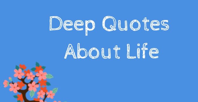 45 Deep Quotes About Life