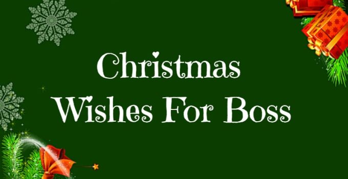 86 Christmas Wishes For Boss – Messages and Quotes