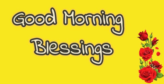 50 Good Morning Blessings with Beautiful Images