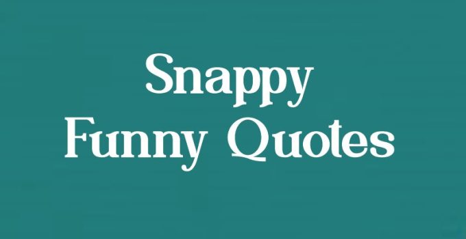 35 Snappy Funny Quotes