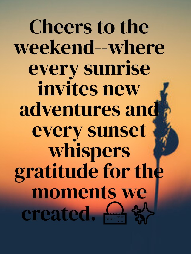 Happy weekend wishes and prayers Happy weekend wishes and prayers