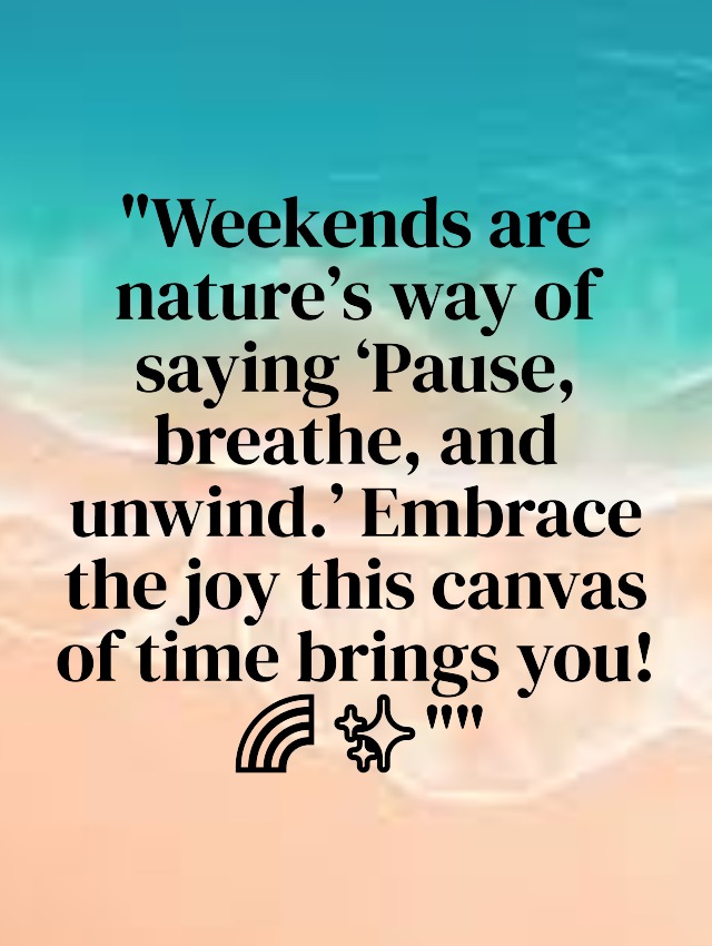 Weekend greetings and blessings Weekend greetings and blessings